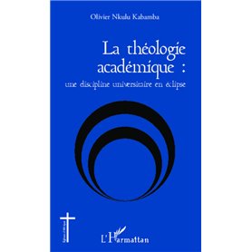 La théologie académique : une discipline universitaire en éclipse