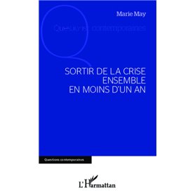 Sortir de la crise ensemble en moins d'un an