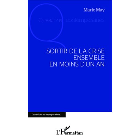 Sortir de la crise ensemble en moins d'un an