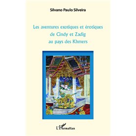 Les aventures exotiques et érotiques de Cindy et Zadig au pays des Khmers