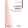 Le travail reconnu