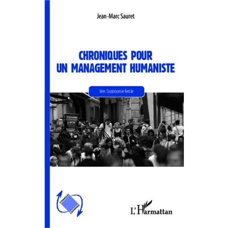 Chroniques pour un management humaniste