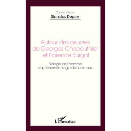 Autour des oeuvres de Georges Chapouthier et Florence Burgat