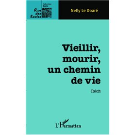 Vieillir, mourir, un chemin de vie