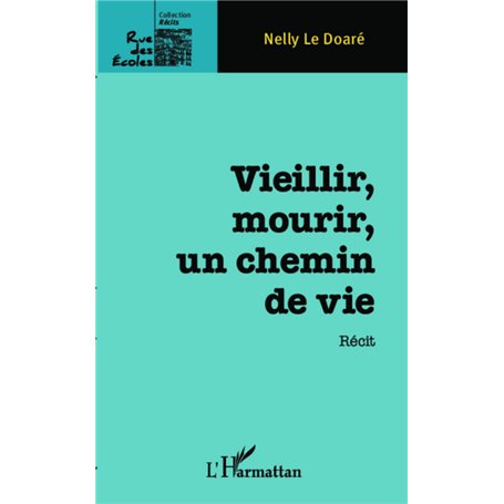 Vieillir, mourir, un chemin de vie