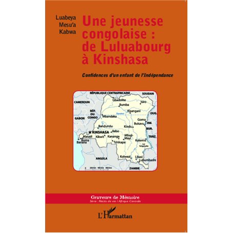 Une jeunesse congolaise : de Luluabourg à Kinshasa