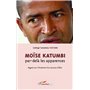 Moïse Katumbi par-delà les apparences