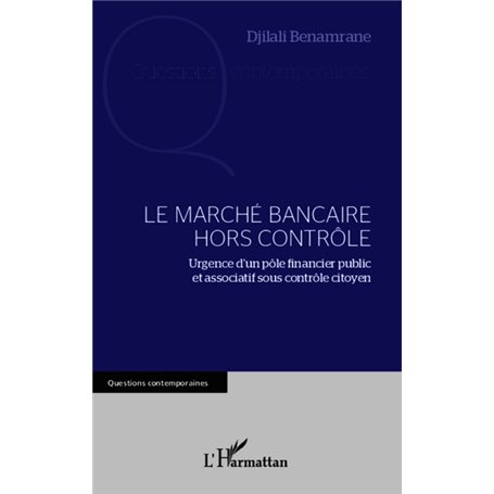 Le marché bancaire hors contrôle