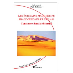 Les écrivains maghrébins francophones et l'Islam