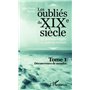 Les oublié du XIXe siècle (Tome 1)