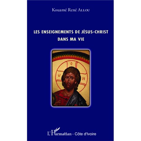 Les enseignements de Jésus-Christ dans ma vie