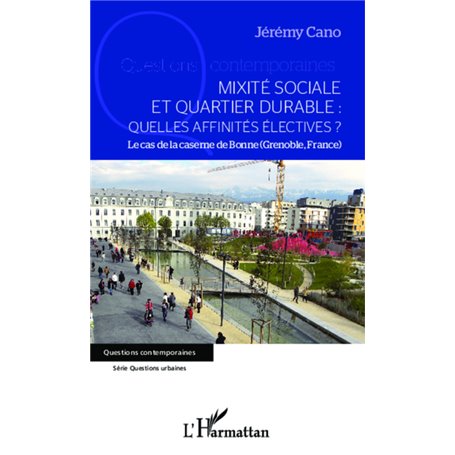 Mixité sociale et quartier durable : quelles affinités électives ?