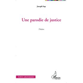 Une parodie de justice