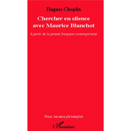 Chercher en silence avec Maurice Blanchot