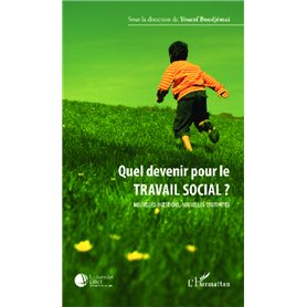 Quel devenir pour le travail social ?