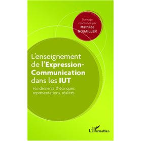 L'enseignement  de l'Expression-Communication dans les IUT