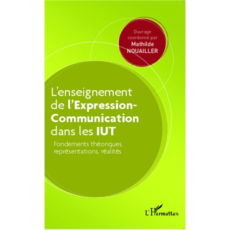 L'enseignement  de l'Expression-Communication dans les IUT