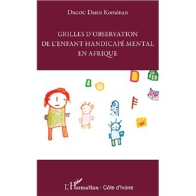 Grilles d'observation de l'enfant handicapé mental en Afrique