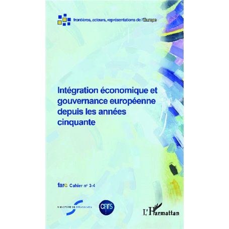 Intégration économique et gouvernance européenne depuis les années cinquante