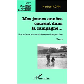 Mes jeunes années courent dans la campagne...