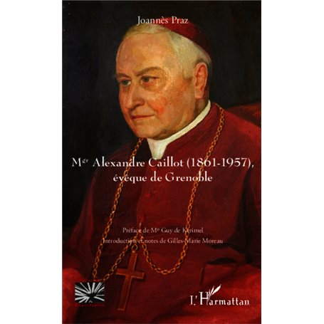 Mgr Alexandre Caillot (1861 - 1957)