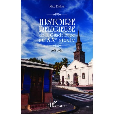 Histoire religieuse de la Guadeloupe au XXe siècle