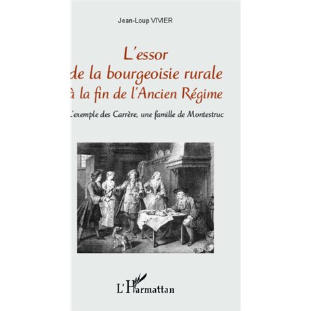 L'essor de la bourgeoisie rurale à la fin de l'Ancien Régime