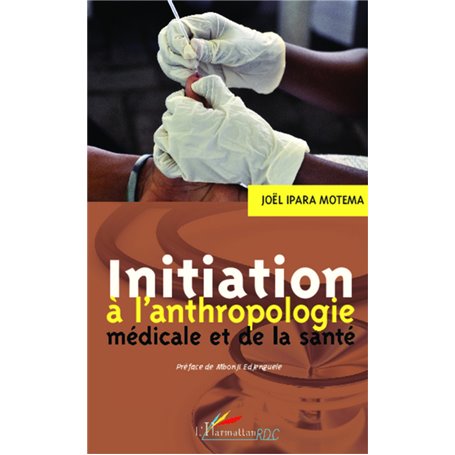 Initiation à l'anthropologie médicale et de la santé