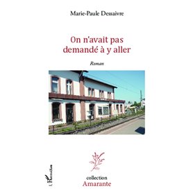 On n'avait pas demandé à y aller