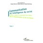 Communication et intelligence du social (Tome 1)