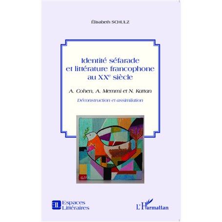 Identité séfarade et littérature francophone au XXe siècle