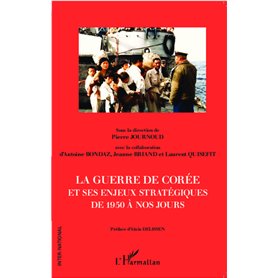 La guerre de Corée et ses enjeux stratégiques de 1950 à nos jours