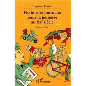 Fictions et journaux pour la jeunesse au XXe siècle