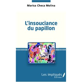 INSOUCIANCE DU PAPILLON