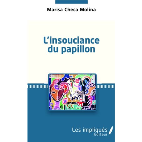 INSOUCIANCE DU PAPILLON