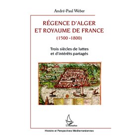 Régence d'Alger et Royaume de France (1500-1800)