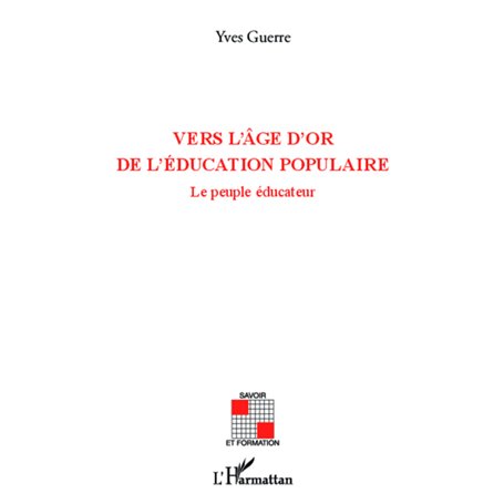 Vers l'âge d'or de l'éducation populaire