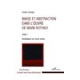 Image et abstraction dans l'oeuvre de Mark Rothko (Tome 2)