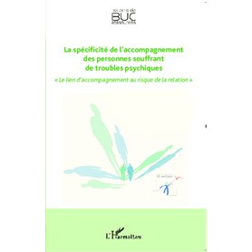 La spécificité de l'accompagnement des personnes souffrant de troubles psychiques