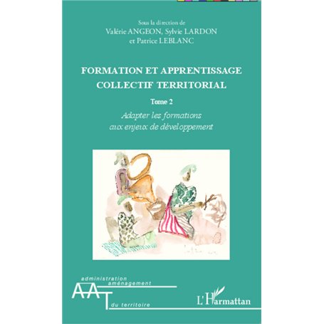 Formation et apprentissage collectif territorial (Tome 2)