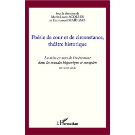 Poésie de cour et de circonstance, théâtre historique