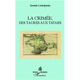 La Crimée, des Taures aux Tatars