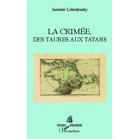 La Crimée, des Taures aux Tatars