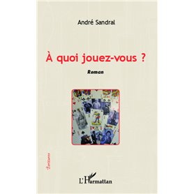 A quoi jouez-vous ?