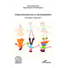 L'organisation de la transgression