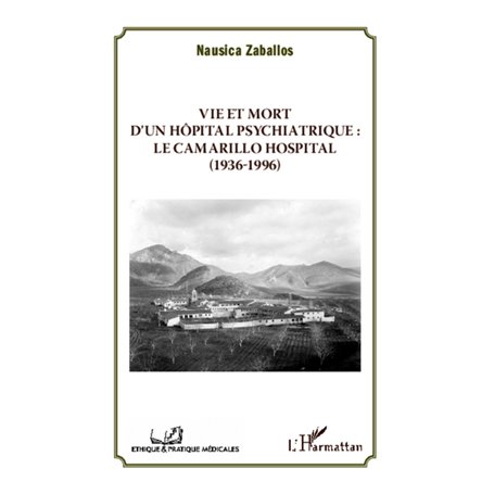 Vie et mort d'un hôpital psychiatrique : Le Camarillo Hospital (1936-1996)