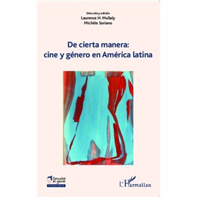 De cierta manera : cine y généro en América latina