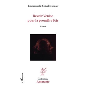 Revoir Venise pour la première fois
