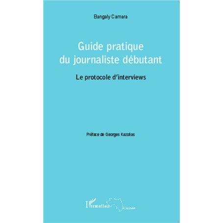 Guide pratique du journaliste débutant