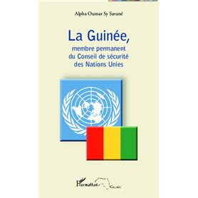 La Guinée, membre permanent du Conseil de sécurité des Nations Unies